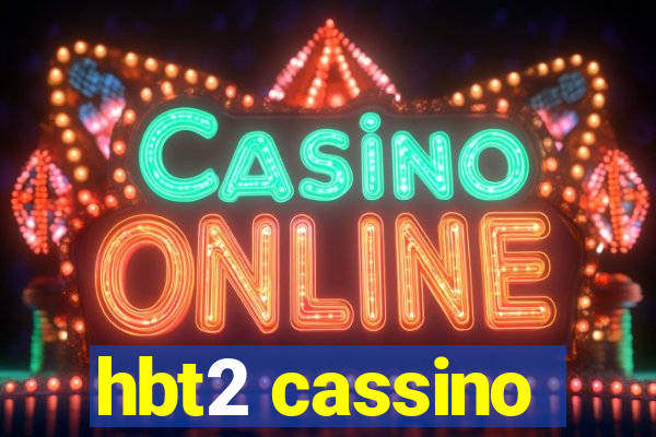 hbt2 cassino